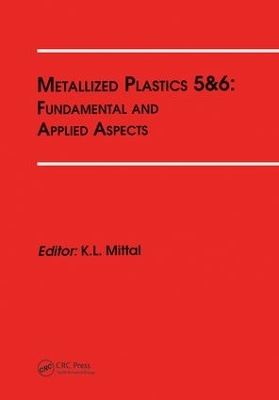 Metallized Plastics 5&6: Fundamental and Applied Aspects book