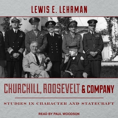 Churchill, Roosevelt & Company: Studies in Character and Statecraft book