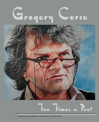 Gregory Corso: Ten Times a Poet book