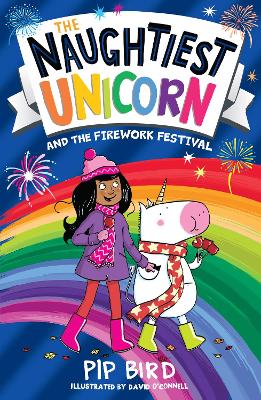 The Naughtiest Unicorn and the Firework Festival (The Naughtiest Unicorn series) by Pip Bird
