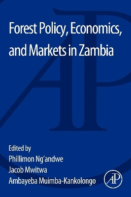 Forest Policy, Economics, and Markets in Zambia book