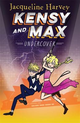 Kensy and Max 3: Undercover by Jacqueline Harvey