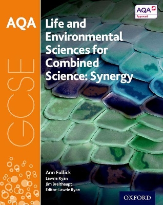 AQA GCSE Combined Science (Synergy): Life and Environmental Sciences Student Book book