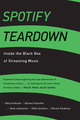 Spotify Teardown: Inside the Black Box of Streaming Music book