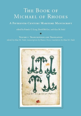 The Book of Michael of Rhodes: A Fifteenth-Century Maritime Manuscript book