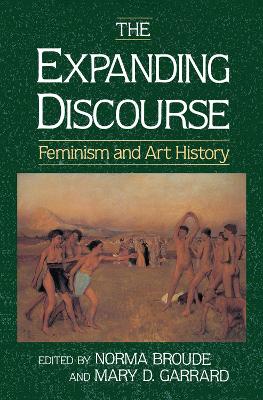 The Expanding Discourse: Feminism And Art History book