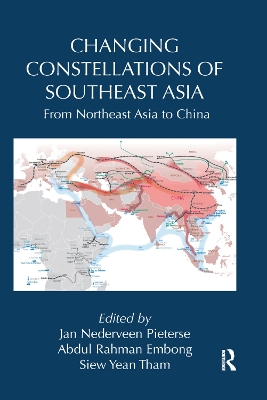 Changing Constellations of Southeast Asia: From Northeast Asia to China by Jan Nederveen Pieterse