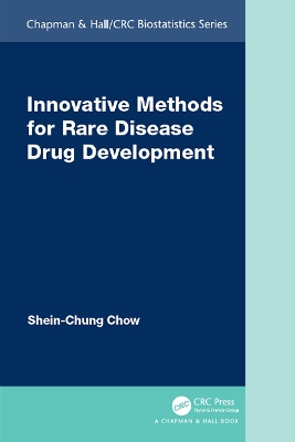 Innovative Methods for Rare Disease Drug Development by Shein-Chung Chow