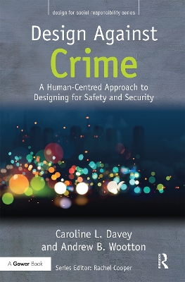 Design Against Crime: A Human-Centred Approach to Designing for Safety and Security book