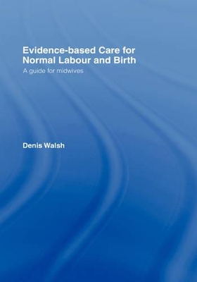 Evidence-based Care for Normal Labour and Birth book