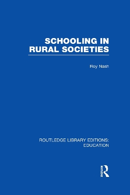 Schooling in Rural Societies by Roy Nash