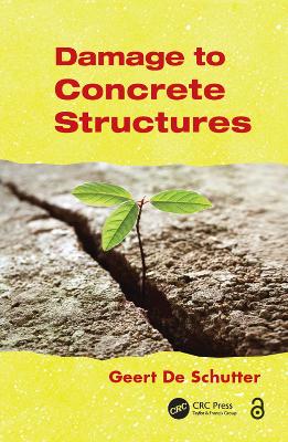 Damage to Concrete Structures by Geert De Schutter
