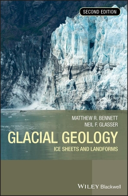 Glacial Geology by Matthew M. Bennett