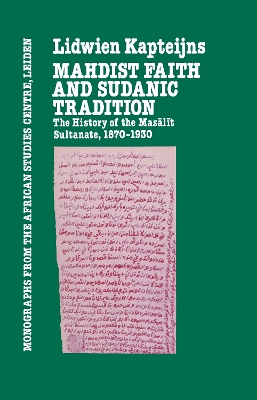 Mahdish Faith & Sudanic Traditio by Lidwien Kapteijns