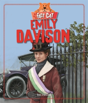 Fact Cat: History: Emily Davison by Izzi Howell