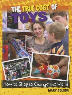 True Cost of Toys by Mary Colson