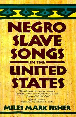 Negro Slave Songs in the United States book