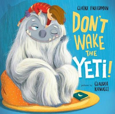Don't Wake the Yeti! by Claudia Ranucci