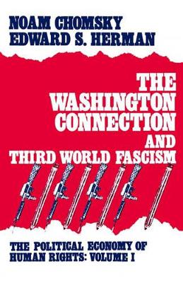 The Washington Connection and Third World Fascism by Noam Chomsky