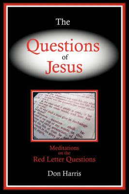 The Questions of Jesus by Don C Harris