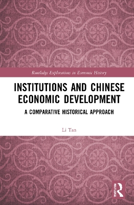 Institutions and Chinese Economic Development: A Comparative Historical Approach by Li Tan