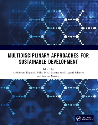 MULTIDISCIPLINARY APPROACHES FOR SUSTAINABLE DEVELOPMENT: International Conference on MULTIDISCIPLINARY APPROACHES FOR SUSTAINABLE DEVELOPMENT IN SCIENCE & TECHNOLOGY book