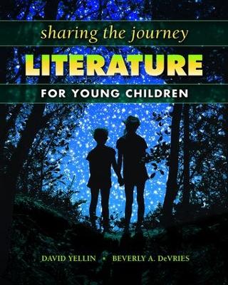 Sharing the Journey: Literature for Young Children by David Yellin