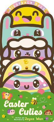Piggyback Pals: Easter Cuties book