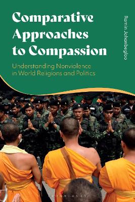 Comparative Approaches to Compassion: Understanding Nonviolence in World Religions and Politics by Professor Ramin Jahanbegloo