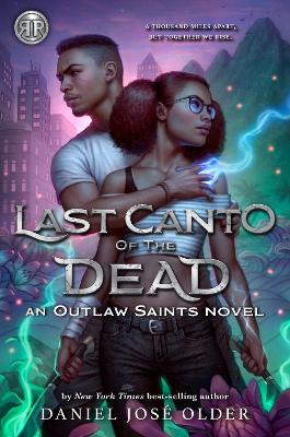 Rick Riordan Presents Last Canto Of The Dead: An Outlaw Saints Novel Book 2 book