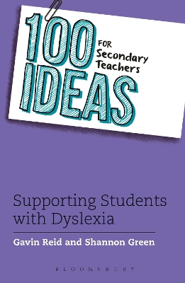 100 Ideas for Secondary Teachers: Supporting Students with Dyslexia book