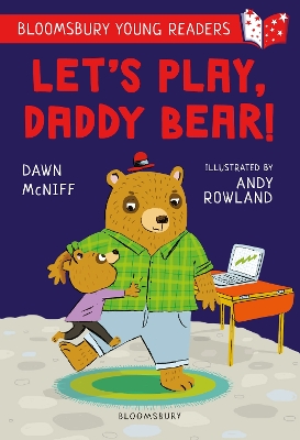 Let's Play, Daddy Bear! A Bloomsbury Young Reader: Purple Book Band book