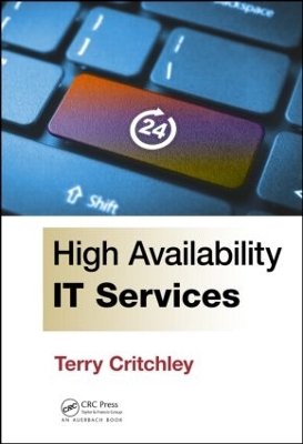 High Availability IT Services by Terry Critchley