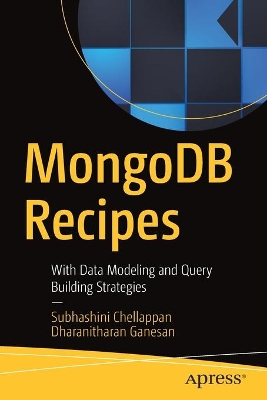 MongoDB Recipes: With Data Modeling and Query Building Strategies book