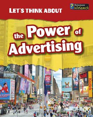 Let's Think about the Power of Advertising by Elizabeth Raum