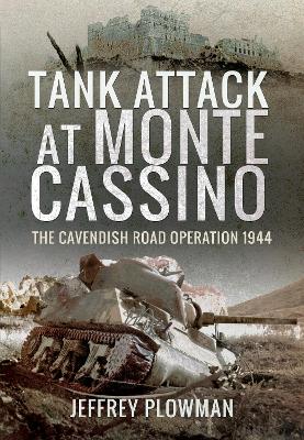 Tank Attack at Monte Cassino: The Cavenish Road Operation 1944 book