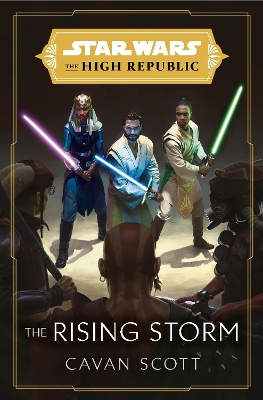 Star Wars (The High Republic): The Rising Storm by Cavan Scott