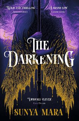 The Darkening: A thrilling and epic YA fantasy novel by Sunya Mara