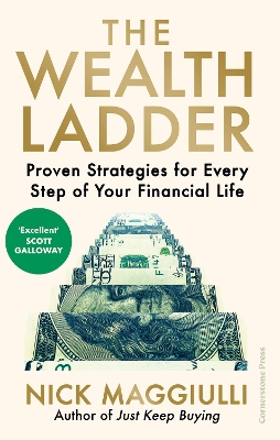 The Wealth Ladder: Proven Strategies for Every Step of Your Financial Life book