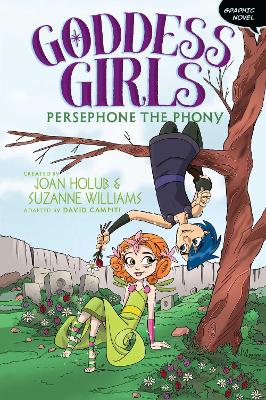 Persephone the Phony Graphic Novel by Joan Holub