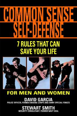 Common Sense Self-Defense: 7 Rules That Can Save Your Life book