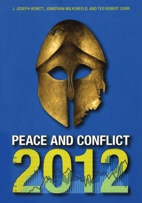 Peace and Conflict 2012 by J. Joseph Hewitt