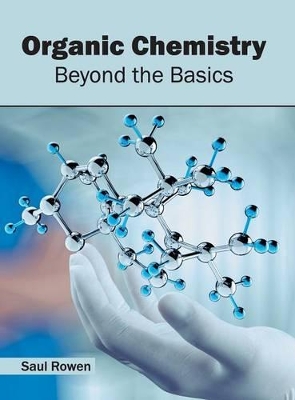 Organic Chemistry: Beyond the Basics book