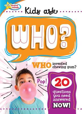 Active Minds Kids Ask WHO Invented Bubble Gum? book