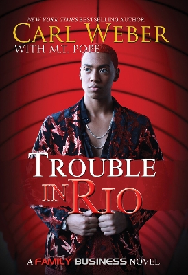 Trouble in Rio: A Family Business Novel book