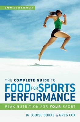 Complete Guide to Food for Sports Performance by Louise Burke