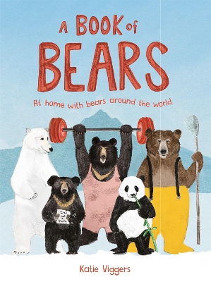 A Book of Bears: At Home with Bears Around the World book