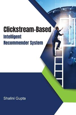 Clickstream-Based Intelligent Recommender System book