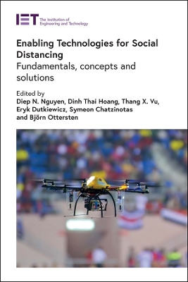 Enabling Technologies for Social Distancing: Fundamentals, concepts and solutions book
