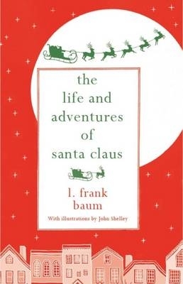 Life and Adventures of Santa Claus book